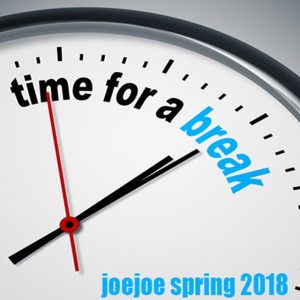 joejoe - Spring Breaks 2018