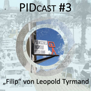 „Filip“ von Leopold Tyrmand - PIDcast#3