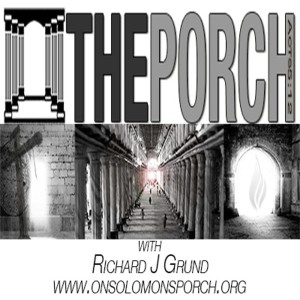 The Porch - The Awakening Remnant Part 16 - Persistent Prayer Persistent Faith