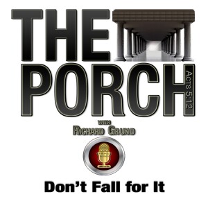 The Porch - Don’t Fall for It