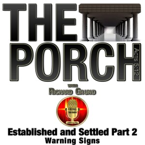 The Porch - Established and Settled Part 2 - Warning Signs