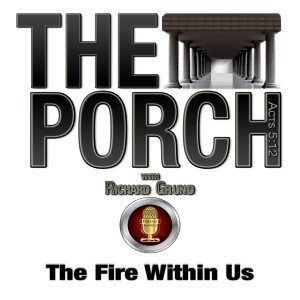 The Porch - The Fire Within Us