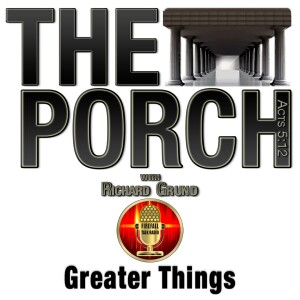 The Porch - Greater Things
