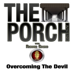 The Porch - Overcoming The Devil