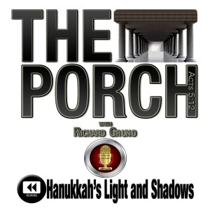 The Porch - Hanukkah’s Lights and Shadows