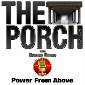 The Porch - Power From Above