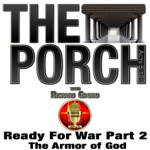 The Porch - Ready For War Part 2 The Armor of God