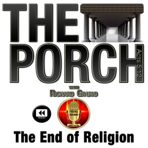 REWIND The Porch - The End of Religion