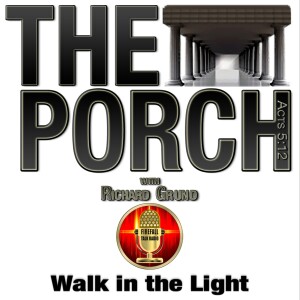 The Porch - Walk in the Light