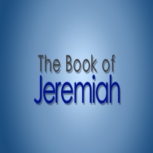 Jeremiah 14:1-22, Jeremiah’s Sixth Sermon