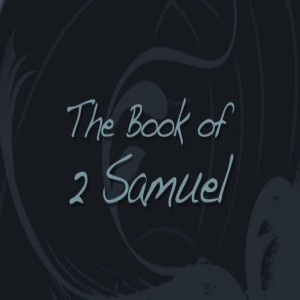 2 Samuel 20:1-26, Dealing with Rebellion