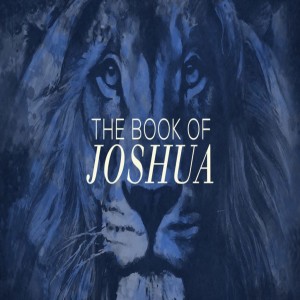 Exodus 17:8-16, Joshua’s Servant Academy