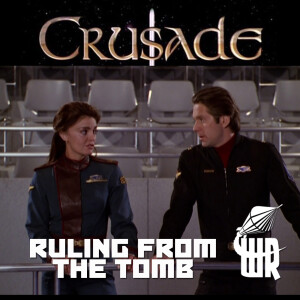 Crusade 106 Ruling from the Tomb