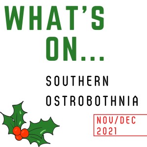 Whats On: Southern Ostrobothnia – November & December 2021