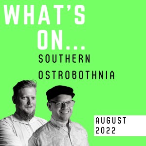 What’s On Southern Ostrobothnia – August 2022