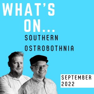 What’s On Southern Ostrobothnia – Sept 2022