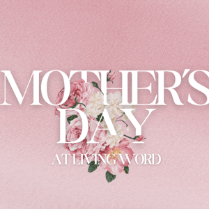 Mother's Day 2024 | Pastor Ed Daniels