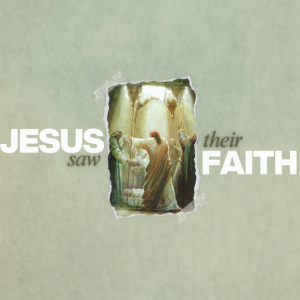 Jesus Saw Their Faith | Pastor Judy Daniels