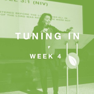 TUNING IN (WEEK 4): PASTOR JUDY DANIELS