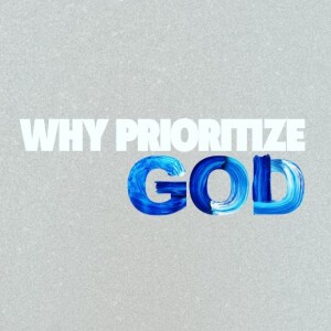 Why Prioritize God? | Vinny Fisher