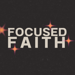 Focused Faith Pt. 1 | Pastor Judy Daniels