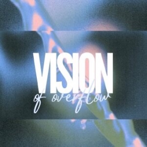 Vision of Overflow Pt. 1 | Pastor Judy Daniels