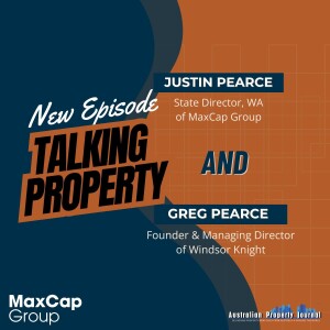 APJ’s Talking Property with Justin Pearce and Greg Pearce.