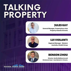 APJ’s ”Talking Property” with Asian investment in Australia