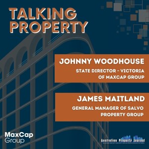 APJ’s “Talking Property” with Johnny Woodhouse and James Maitland