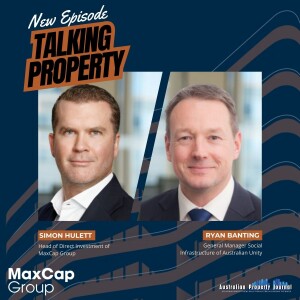 APJ’s Talking Property with Simon Hulett and Ryan Banting