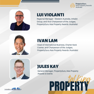 APJ’s Talking Property with Ivan Lam, Lui Violanti and Jules Kay