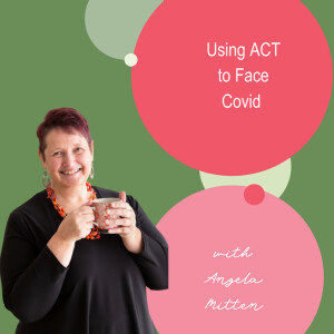 Using ACT to Face Covid