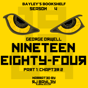 Part 1: Chapter 2 - Nineteen Eighty-Four