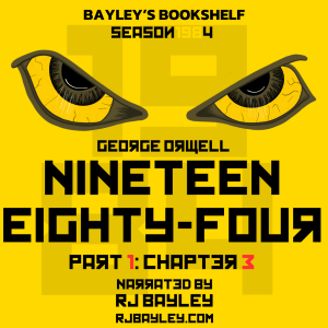 Part 1: Chapter 3 - Nineteen Eighty-Four