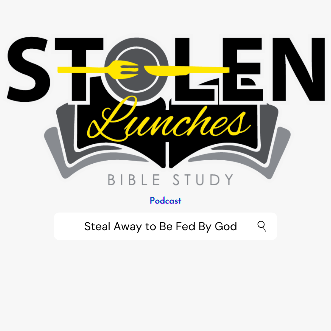 Stolen Lunches Bible Study
