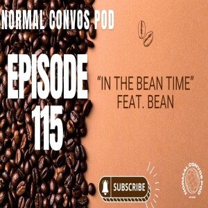 "in The Bean Time"