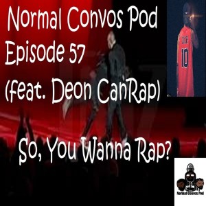 So, you wanna rap? (feat. Deon CanRap)