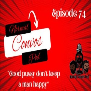 Good pussy don’t keep a man