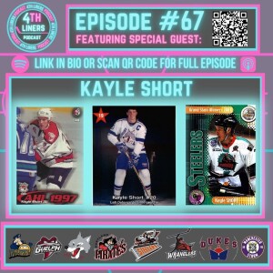 Episode 67: KAYLE SHORT INTERVIEW | OHL, AHL, TEAM CANADA, BRITISH SUPER LEAUGE, & ECHL ALUMNI [VIDEO]