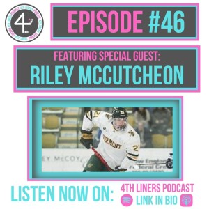 Episode 46: Interview With Former University of Vermont D1 Forward | Riley McCutcheon