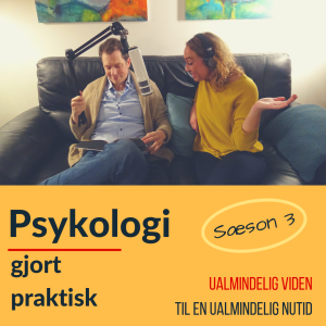Psykologi gjort praktisk | Sæson 3 | Episode 1