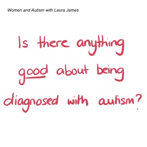 Women and Autism with Laura James