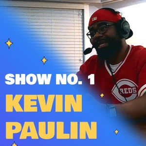 Show No. 1 - The Kevin Paulin Story