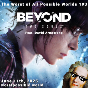193 - Beyond: Two Souls (feat. David Armstrong)