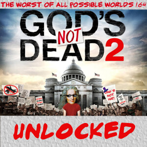 164 UNLOCKED - God’s Not Dead 2