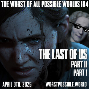 184 - The Last of Us Part II (Part 1)