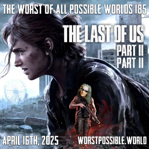 185 - The Last of Us Part II (Part 2)