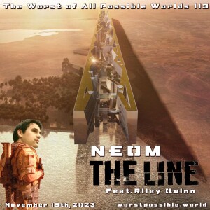 113 - NEOM: The Line (feat. Riley Quinn)