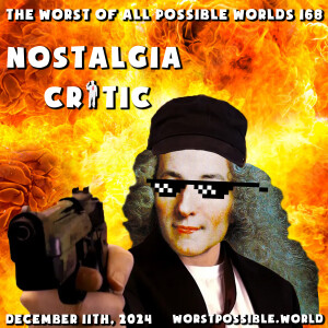 168 - The Nostalgia Critic