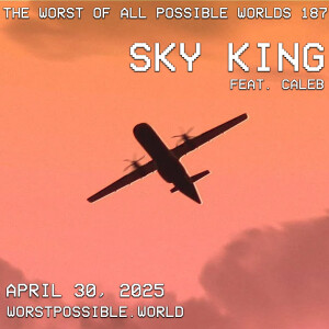 187 - Sky King: The Story of Richard Russell (feat. Caleb from Western Kabuki)